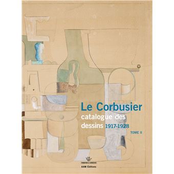 Le Corbusier. Catalogue des dessins 1917-1928, Tome II