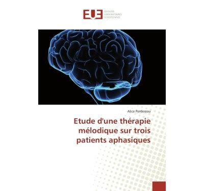 Etude d'une therapie melodique sur trois patients aphasiques