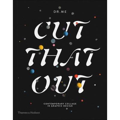 CUT THAT OUT CONTEMPORAY COLLAGE IN GRAPHIC DESIGN