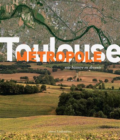 Toulouse métrople - Philippe Brassart - broché
