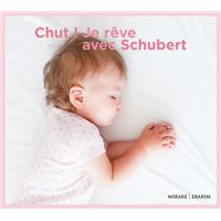 Chut ! Je Reve Avec Schubert