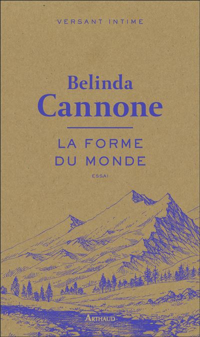 La Forme du monde - Belinda Cannone - broché