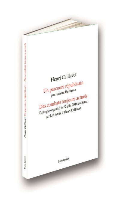 Henri Caillavet, Un parcours républicain