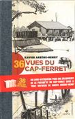 36 vues du Cap-Ferret