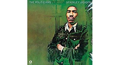The Politicians Featuring McKinley Jackson