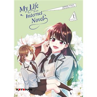 My Life as an Internet Novel - Tome 2