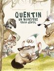 Quentin, le monstre trop gentil