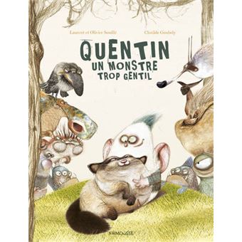 Quentin, le monstre trop gentil