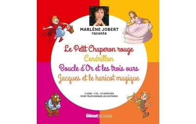 Marlène Jobert raconte Le Petit Chaperon rouge, Cendrillon, Boucle d'Or, Jacques et le haricot