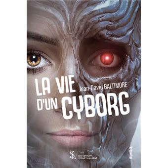 La vie d’un cyborg