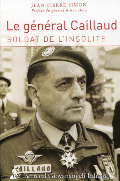 Le général Caillaud, soldat de l'insolite
