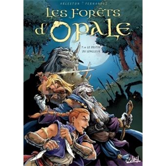 Les Forêts d'OpaleLes Forêts d'Opale T10 - Le Destin du jongleur