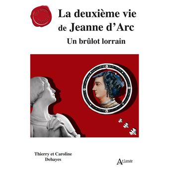 La deuxième vie de Jeanne d’Arc