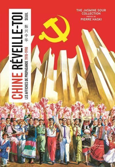 Chine, réveille-toi. Les affiches de propagande (1978-1998) -  The Jasmine Sour Collection - broché