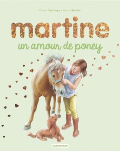 Martine Avec Prime Foulard Tome Un Amour De Poney Gilbert Delahaye Marcel Marlier