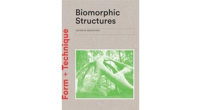 BIOMORPHIC STRUCTURES (FORM + TECHNIQUE SERIES). ARCHITECTU