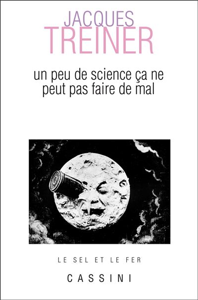 Un peu de science, ça ne peut pas faire de mal - Jacques Treiner - broché