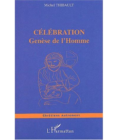 Célébration - Michel Thibault - broché