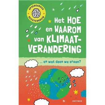 Spoedcursus Meesterbrein - Het Hoe En Waarom Van Klimaatverandering ...