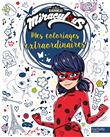 Miraculous - Coloriages extraordinaires