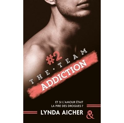 #2 Addiction - Série The Team