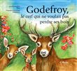 Godefroy, le cerf qui ne voulait pas perdre ses bois