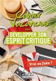 Le cahier de vacances pour développer son esprit critique