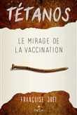 TETANOS - LE MIRAGE DE LA VACCINATION
