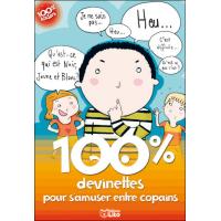 100% devinettes pour s'amuser entre copains