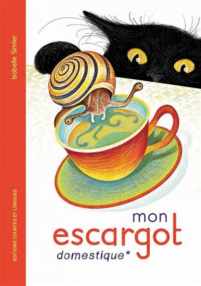 Mon escargot domestique - Isabelle Simler - cartonné