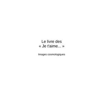 Le livre des Je t'aime