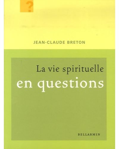 Vie spirituelle en questions (la)