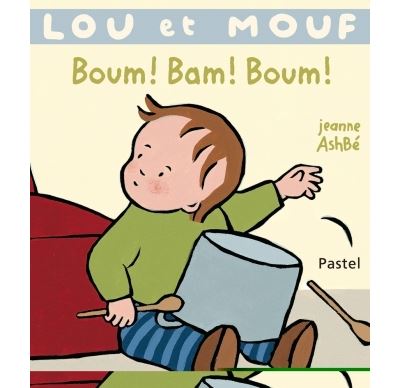 Lou et Mouf Boum ! Bam ! Boum !
