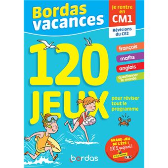 Bordas Vacances - 120 jeux pour réviser CE2 vers CM1