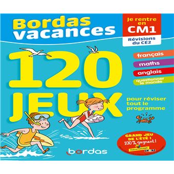 Bordas Vacances - 120 jeux pour réviser CE2 vers CM1