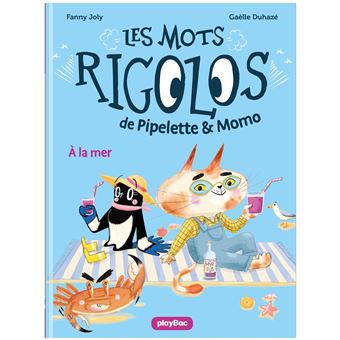 Les mots rigolos de Pipelette et Momo - À la mer - Tome 2
