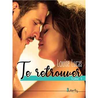 Te retrouver - Te retrouver, Tome 1 T1 - 1