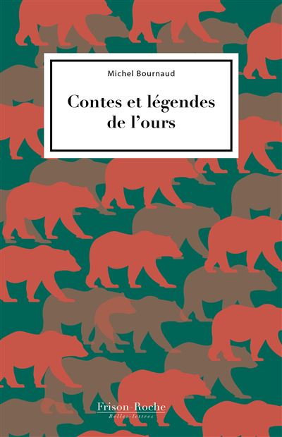 Contes et légendes de l'ours - Michel Bournaud - broché