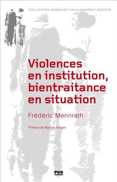 Violences en institution, bientraitance en situation - Frédéric Mennrath - broché
