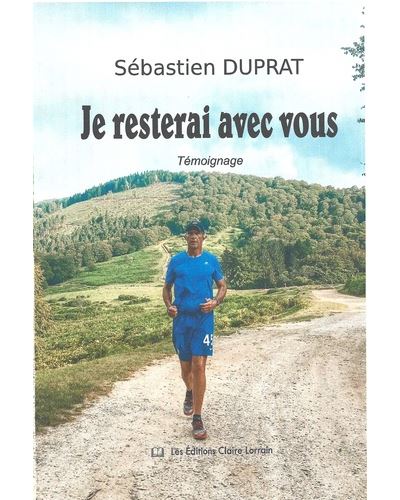 Je resterai avec vous - Sébastien Duprat - relié