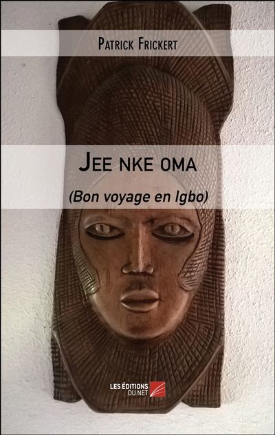 Jee nke oma - Patrick Frickert - broché