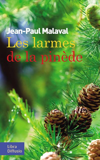 Les larmes de la pinède - Jean-Paul Malaval - broché