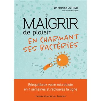 Maigrir de plaisir en charmant ses bactéries