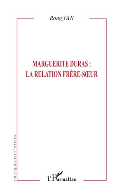 Marguerite Duras la relation frère-soeur
