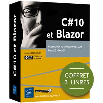 C#10 et Blazor - Coffret de 3 livres : Maîtrisez le développement web Front End en C#