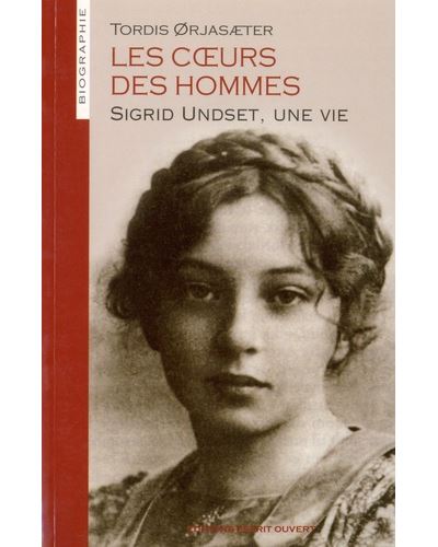 Les coeurs des hommes sigrid undset une vie