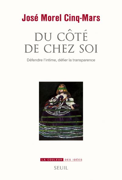 Du côté de chez soi. Défendre l'intime, défier la transparence - José Morel Cinq-Mars - broché