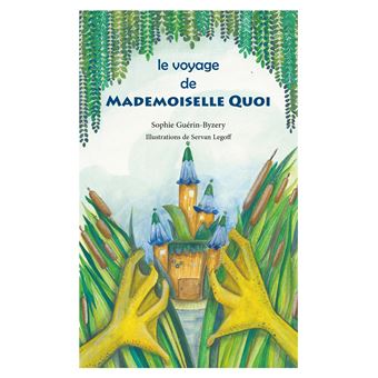 Le voyage de Mademoiselle QUOI