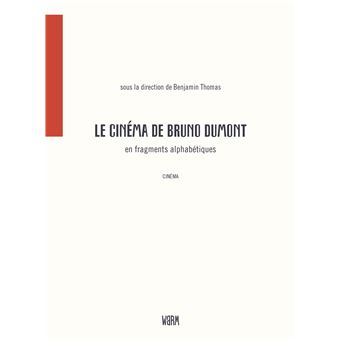 Le cinéma de Bruno Dumont en fragments alphabétiques