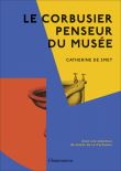 Le Corbusier penseur du musée